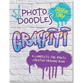 Photo Doodles Graffiti (Complete-The-Photo Creative Drawing Book) by Joy Ting, 9781441318459