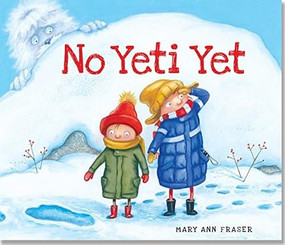 No Yeti Yet by Mary Ann Fraser, 9781441308559