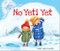 No Yeti Yet by Mary Ann Fraser, 9781441308559