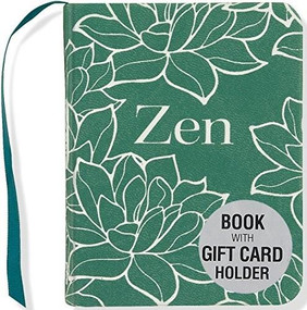Zen (Mini Book with Gift Card Holder) (Miniature Edition) by Suzanne Schwalb, Margaret Rubiano, Jax Berman, 9781441318305