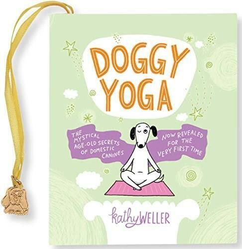 Doggy Yoga (Mini Book) (Miniature Edition) by Kathy Weller, 9781441317506