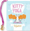 Kitty Yoga (Mini Book) (Miniature Edition) by Kathy Weller, 9781441317490