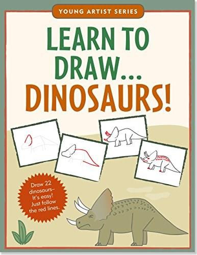 LEARN TO DRAW...DINOSAURS! by , 9781441312778