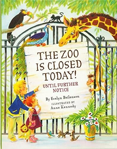 THE ZOO IS CLOSED TODAY! by , 9781441315267