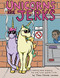 Unicorns Are Jerks (A Coloring Book Exposing the Cold, Hard, Sparkly Truth) by Theo Lorenz, 9781492647201