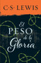 peso de la gloria (Spanish Edition) by C. S. Lewis, 9780829702408