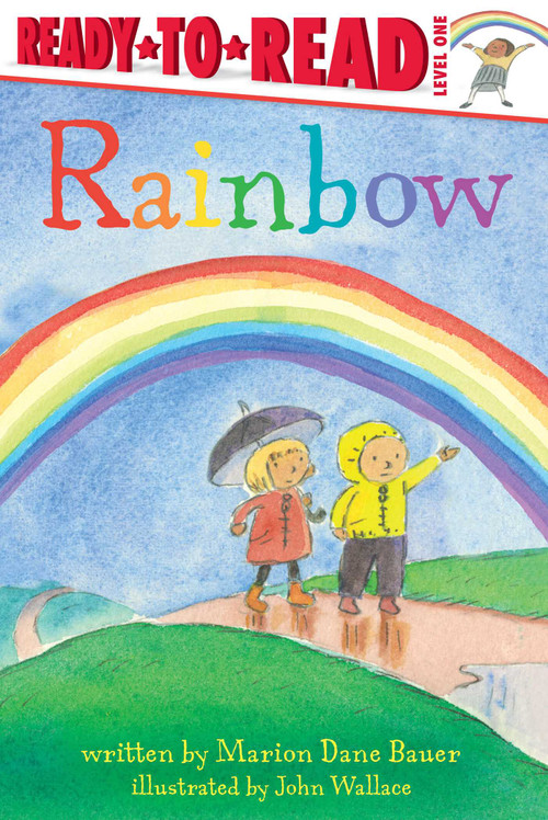Rainbow (Ready-to-Read Level 1) - 9781481463362 by Marion  Dane Bauer, John Wallace, 9781481463362
