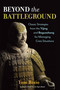 Beyond the Battleground (Classic Strategies from the Yijing and Baguazhang for Managing Crisis Situations) by Tom Bisio, 9781623170066
