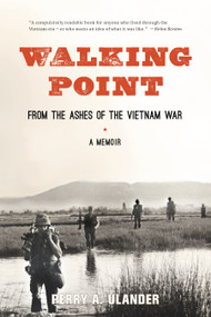 Walking Point (From the Ashes of the Vietnam War) by Perry A. Ulander, 9781623170127