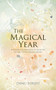 The Magical Year (Seasonal Celebrations to Honor Nature's Ever-Turning Wheel) by Danu Forest, 9781780288611