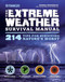 The Extreme Weather Survival Manual (214 Tips for Surviving Nature's Worst) by Dennis Mersereau, 9781681880204