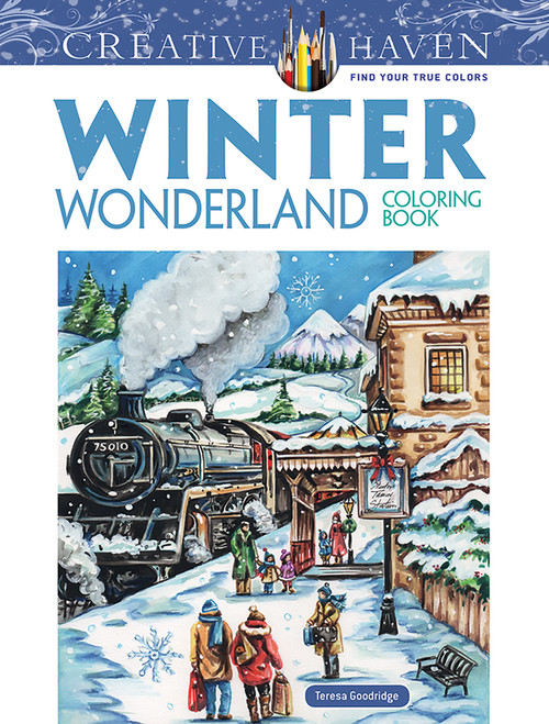 Creative Haven Winter Wonderland Coloring Book by Teresa Goodridge, 9780486805016