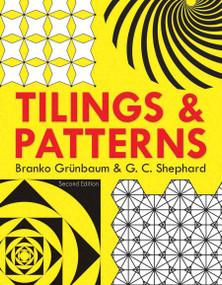 Tilings and Patterns (Second Edition) by Branko Grunbaum, G.C. Shephard, 9780486469812