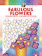 Creative Haven Fabulous Flowers: Designs with a Splash of Color by Susan Bloomenstein, 9780486807799