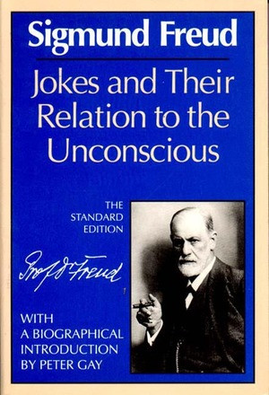 Jokes and Their Relation to the Unconscious by Sigmund Freud, James Strachey, Peter Gay, 9780393001457