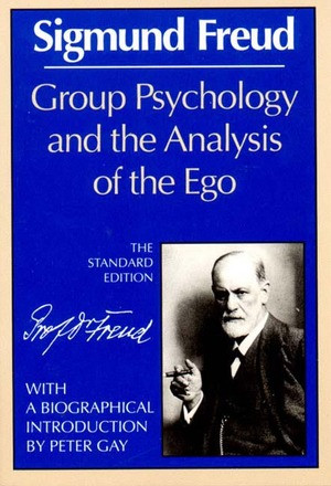 Group Psychology and the Analysis of the Ego by Sigmund Freud, James Strachey, Peter Gay, 9780393007701