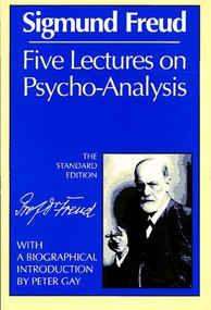 Five Lectures on Psycho-Analysis by Sigmund Freud, James Strachey, Peter Gay, 9780393008470