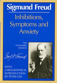 Inhibitions, Symptoms and Anxiety by Sigmund Freud, James Strachey, Peter Gay, 9780393008746