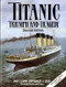 Titanic (Triumph and Tragedy) by John P. Eaton, Charles A. Haas, 9780393036978