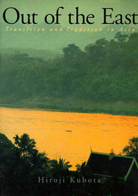 Out of the East (Transition and Tradition in Asia) by Hiroji Kubota, 9780393040883
