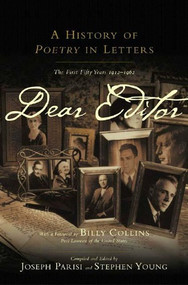 Dear Editor (A History of Poetry in Letters) by Joseph Parisi, Stephen Young, Billy Collins, 9780393050929