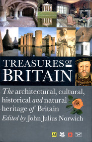 Treasures of Britain (The Architectural, Cultural, Historical and Natural History of Britain) by The Automobile Association (Great Britain), John Julius Norwich, 9780393057409