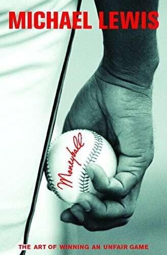 Moneyball (The Art of Winning an Unfair Game) by Michael Lewis, 9780393057652
