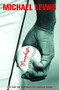 Moneyball (The Art of Winning an Unfair Game) by Michael Lewis, 9780393057652