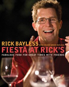 Fiesta at Rick's (Fabulous Food for Great Times with Friends) by Rick Bayless, Deann Groen Bayless, 9780393058994
