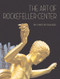 The Art of Rockefeller Center by Christine Roussel, 9780393060829