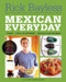 Mexican Everyday by Rick Bayless, Deann Groen Bayless, Christopher Hirsheimer, 9780393061543