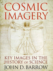 Cosmic Imagery (Key Images in the History of Science) by John D. Barrow, 9780393061772