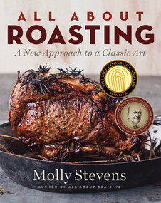 All About Roasting (A New Approach to a Classic Art) by Molly Stevens, 9780393065268