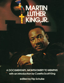 Martin Luther King, Jr. (A Documentary...Montgomery to Memphis) by Flip Schulke, Coretta Scott King, 9780393074925