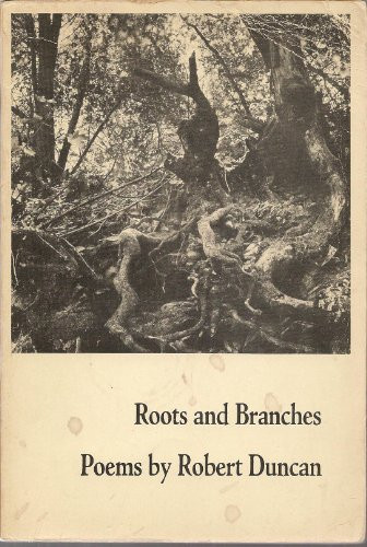 Roots and Branches (Poetry) by Robert Duncan, 9780811200349