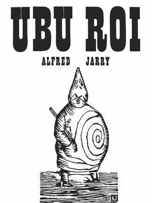 Ubu Roi - 9780811200721 by Alfred Jarry, Barbara Wright, L. Lantier, F. A. Cazals, Pierre Bonnard, Franciszka Themerson, 9780811200721