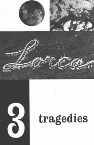 Three Tragedies (Blood Wedding, Yerma, Bernarda Alba) by Federico Garcia Lorca, James Graham-Luján, Richard L. O'Connell, Francisco García Lorca, 9780811200929