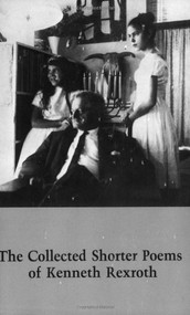 Collected Shorter Poems by Kenneth Rexroth, 9780811201780