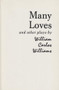 Many Loves and Other Plays (The Collected Plays of William Carlos Williams) by William Carlos Williams, 9780811202329