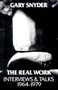 The Real Work (Interviews and Talks, 1964-79) by William Scott McLean, Gary Snyder, 9780811207614