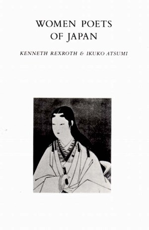 Women Poets of Japan by Ikuko Atsumi, Kenneth Rexroth, 9780811208208