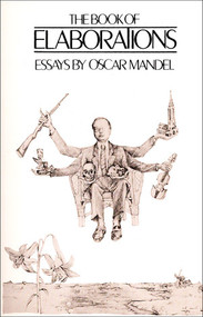 The Book of Elaborations (Essays) by Oscar Mandel, 9780811209625