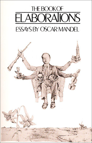 The Book of Elaborations (Essays) by Oscar Mandel, 9780811209625