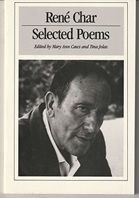 Selected Poems of René Char by Rene Char, Mary Ann Caws, Tina Jolas, Mary Ann Caws, 9780811211925