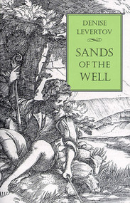 Sands of the Well by Denise Levertov, 9780811213615