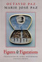 Figures & Figurations by Marie José Paz, Octavio Paz, Eliot Weinberger, Eliot Weinberger, 9780811215244