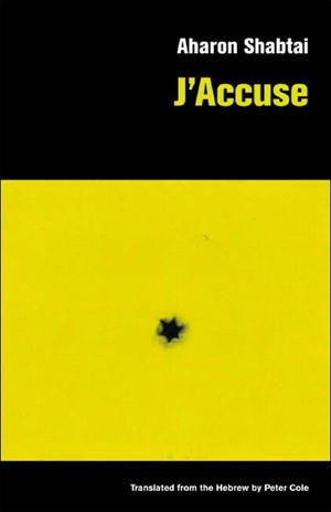 J'Accuse by Aharon Shabtai, Peter Cole, 9780811215398