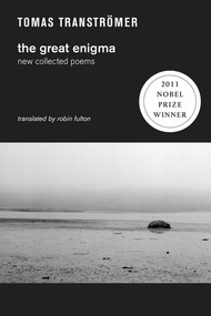 The Great Enigma (New Collected Poems) by Tomas Transtromer, Robin Fulton, 9780811216722