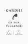 Gandhi on Non-Violence by Mahatma Gandhi, Thomas Merton, Mark Kurlansky, 9780811216869