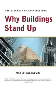 Why Buildings Stand Up (The Strength of Architecture) by Mario Salvadori, 9780393306767